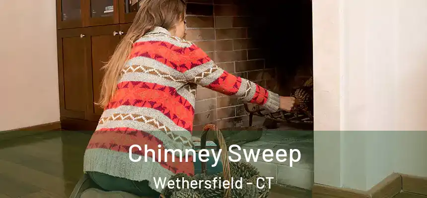  Chimney Sweep Wethersfield - CT